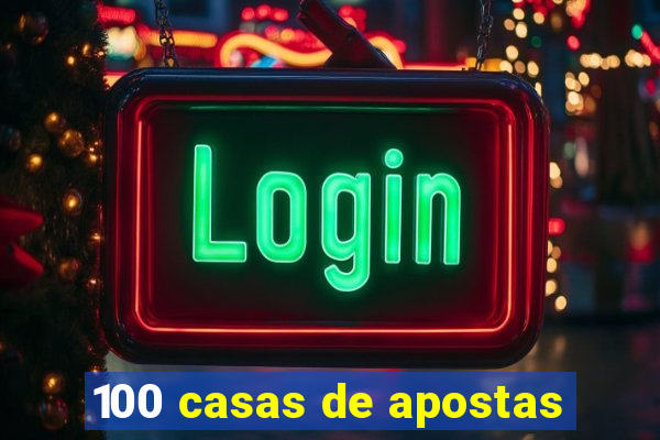 100 casas de apostas