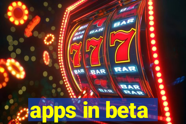 apps in beta