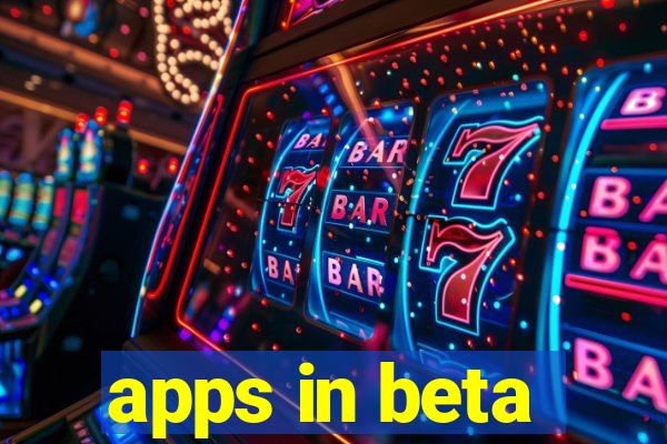 apps in beta