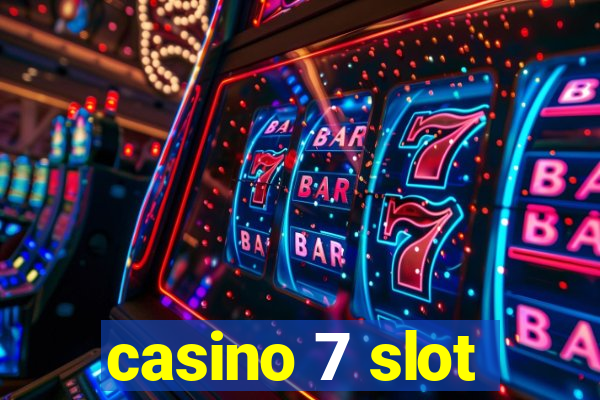 casino 7 slot