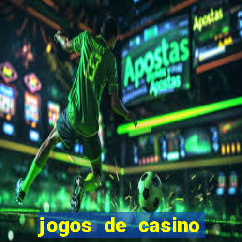 jogos de casino para ganhar dinheiro