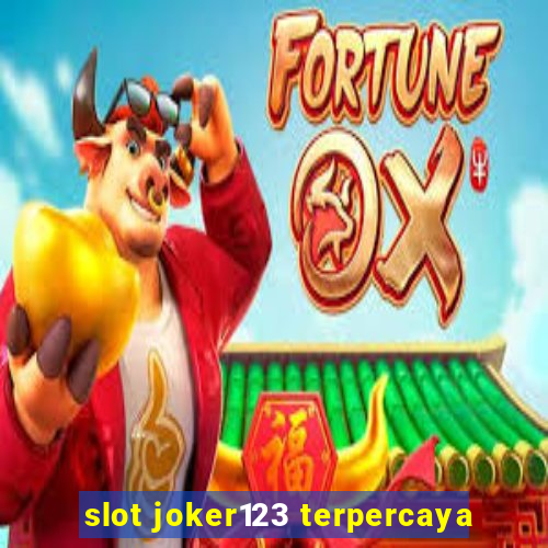 slot joker123 terpercaya