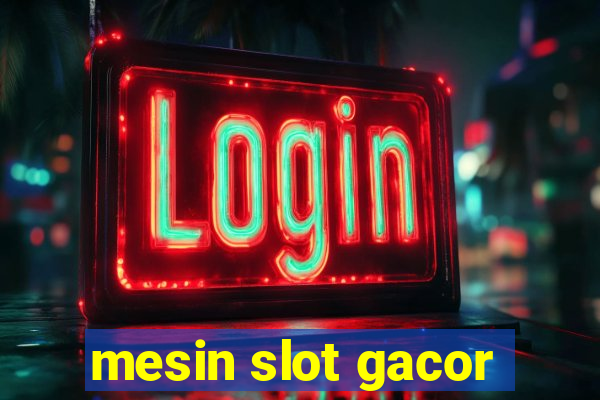 mesin slot gacor