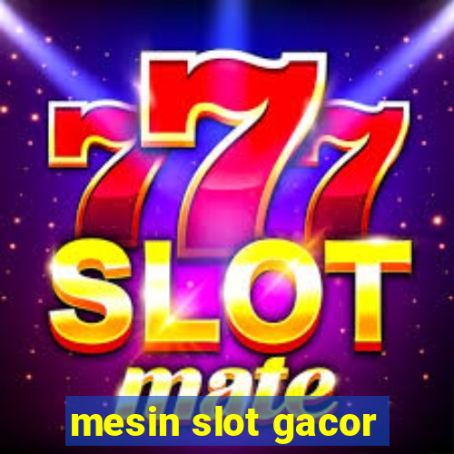 mesin slot gacor