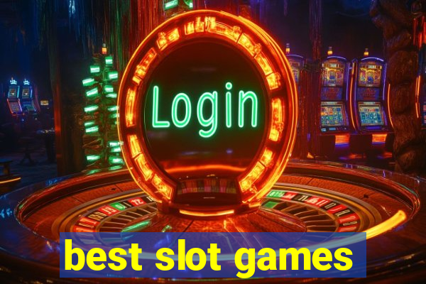 best slot games