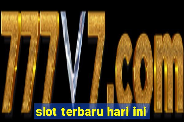 slot terbaru hari ini