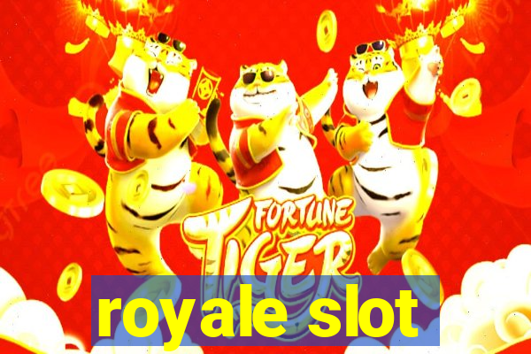 royale slot