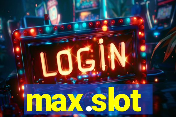 max.slot