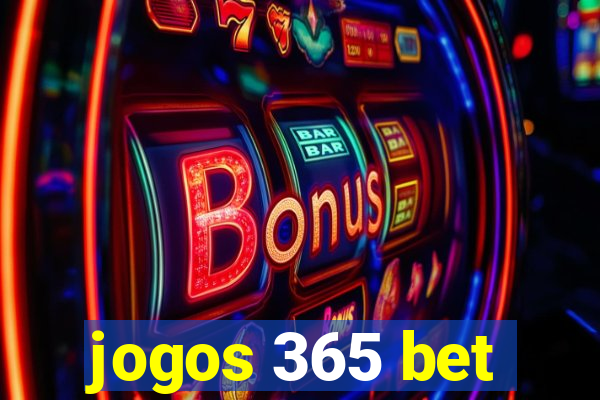 jogos 365 bet