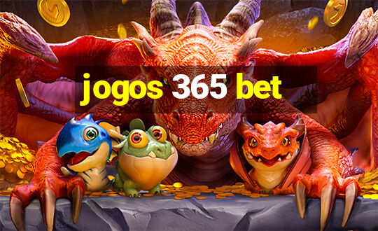 jogos 365 bet