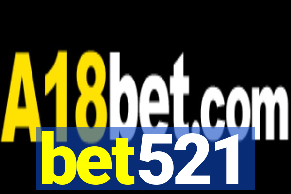 bet521