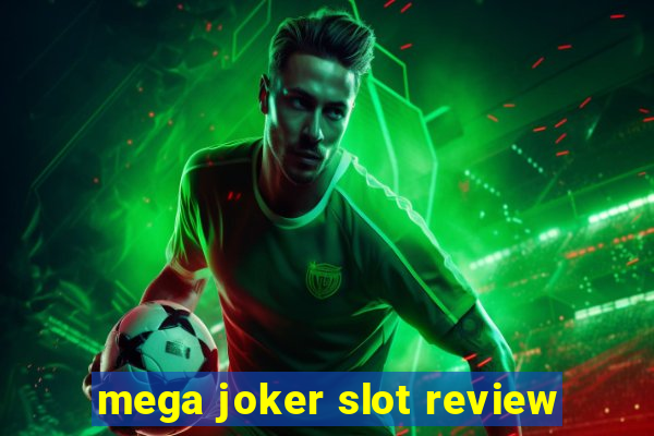 mega joker slot review