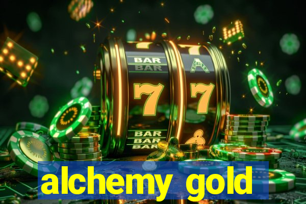 alchemy gold