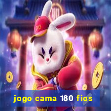 jogo cama 180 fios