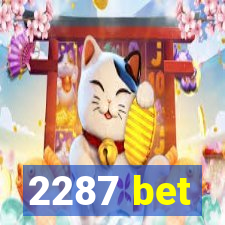 2287 bet