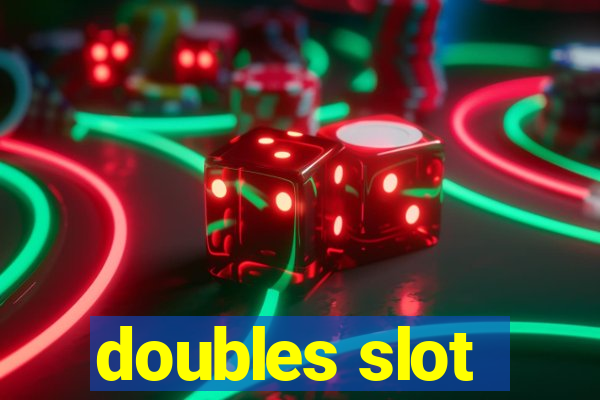 doubles slot