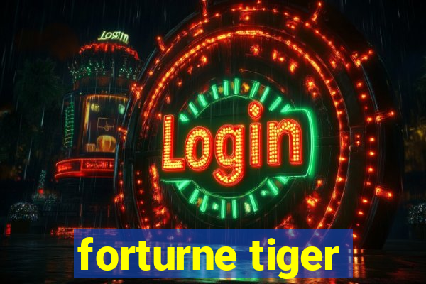 forturne tiger