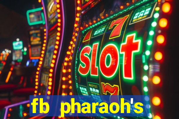 fb pharaoh's daughter slot