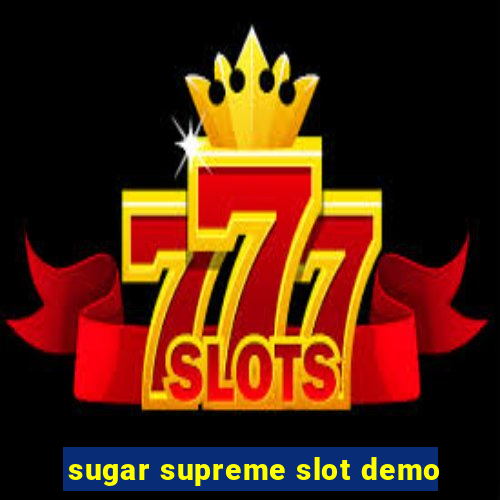 sugar supreme slot demo