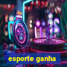 esporte ganha