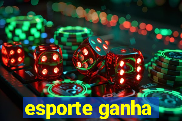 esporte ganha