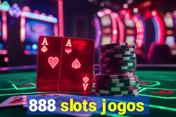 888 slots jogos