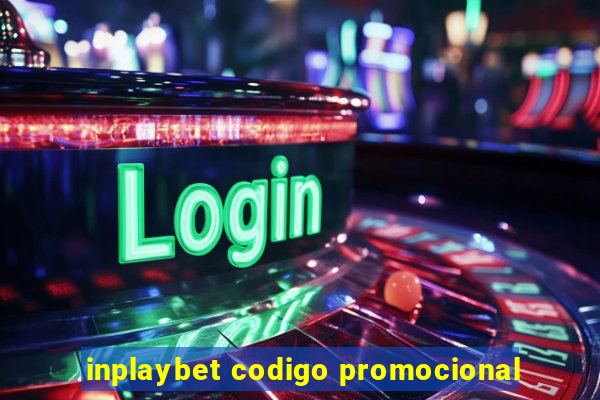 inplaybet codigo promocional