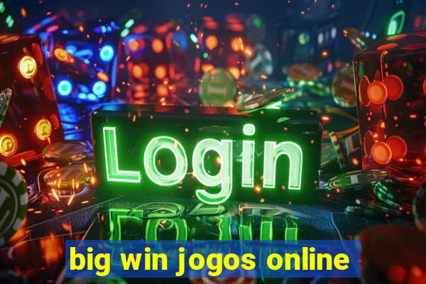 big win jogos online