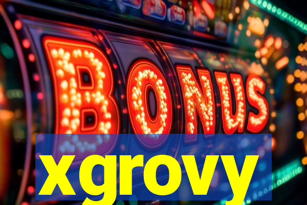 xgrovy