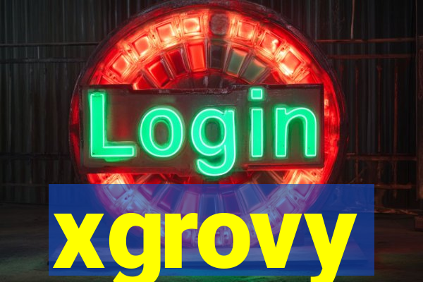 xgrovy