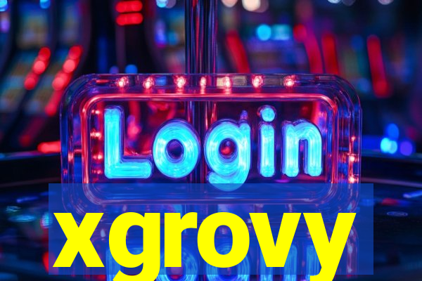 xgrovy