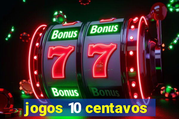 jogos 10 centavos