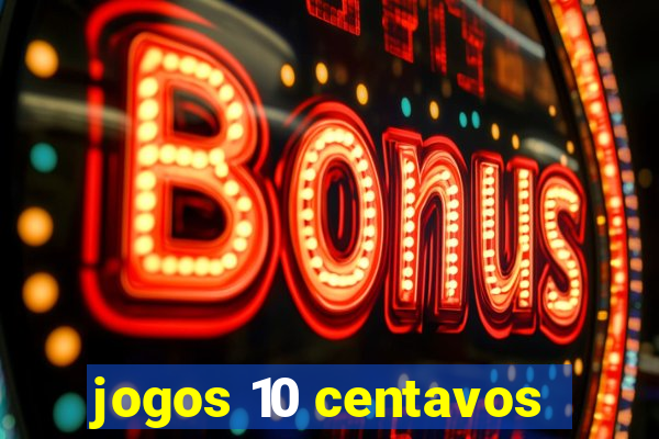 jogos 10 centavos