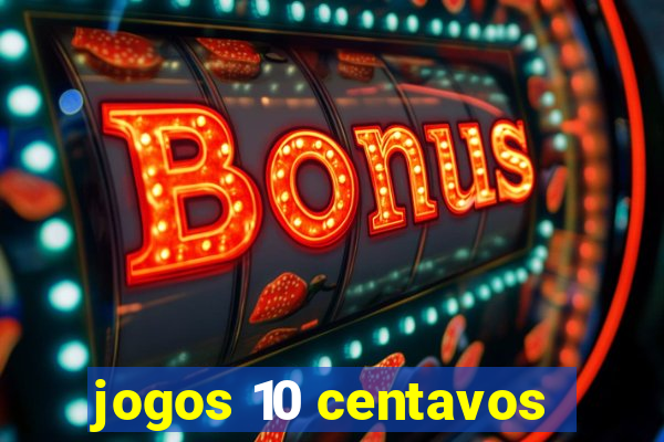 jogos 10 centavos