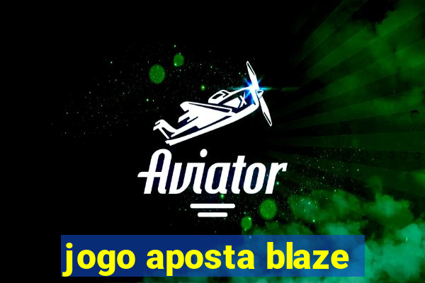 jogo aposta blaze