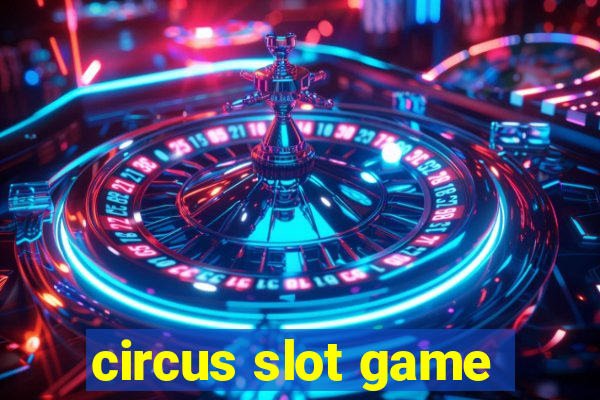 circus slot game