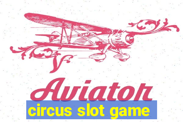 circus slot game