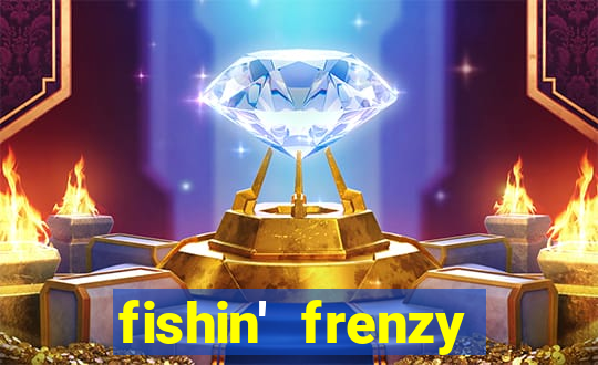 fishin' frenzy fortune spins slots