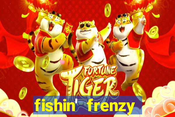 fishin' frenzy fortune spins slots