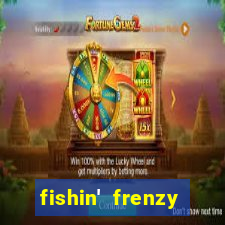 fishin' frenzy fortune spins slots