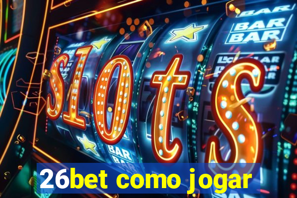 26bet como jogar