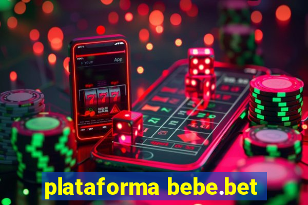 plataforma bebe.bet