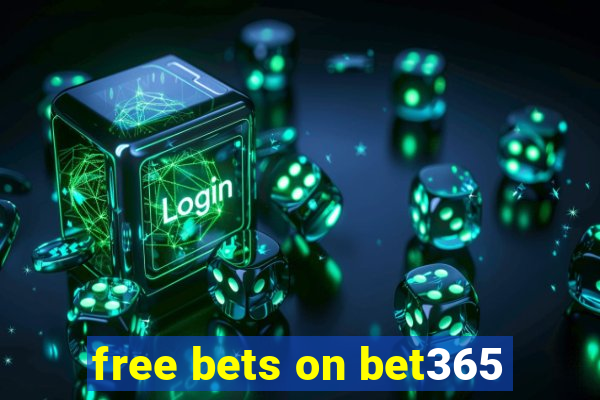 free bets on bet365