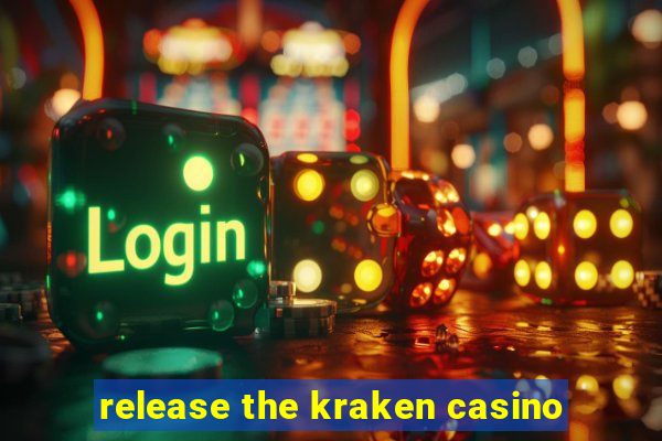 release the kraken casino