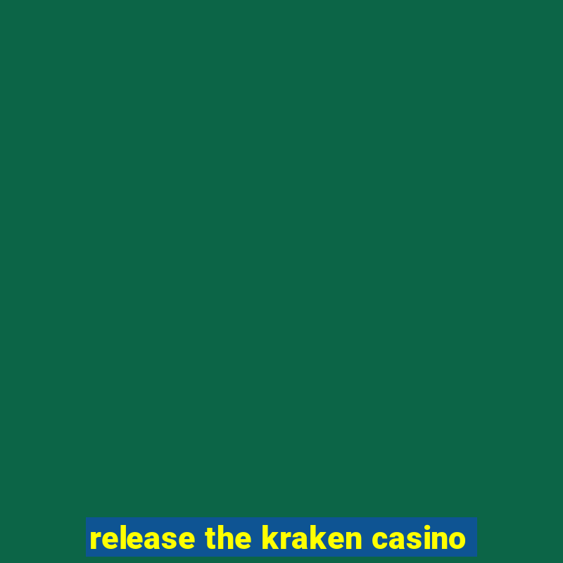 release the kraken casino