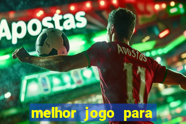 melhor jogo para ganhar dinheiro real