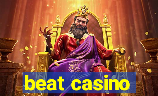 beat casino