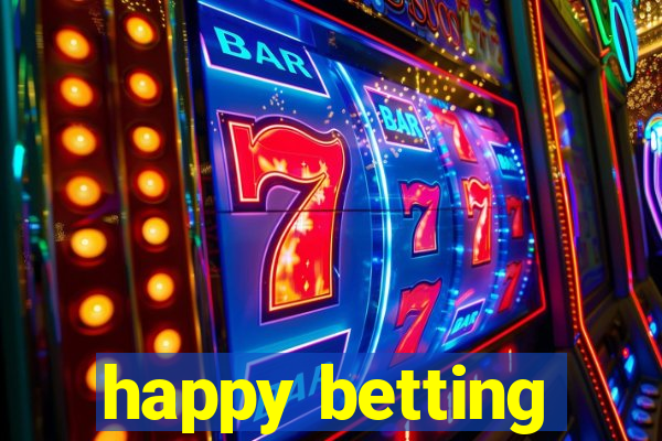 happy betting