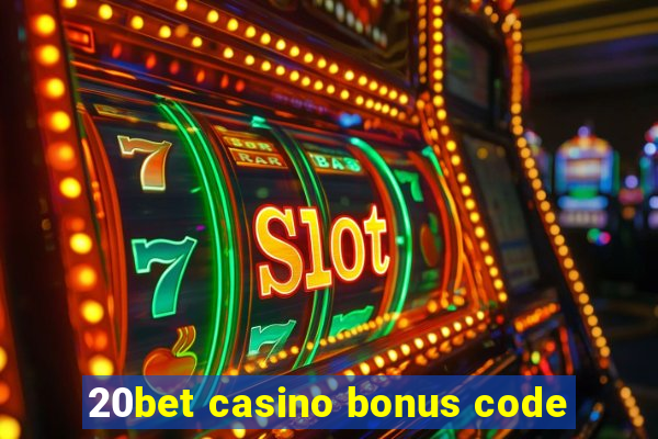 20bet casino bonus code