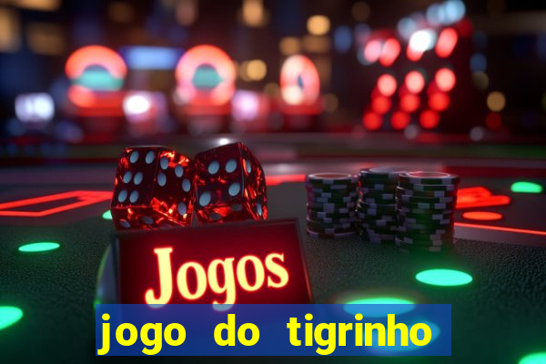 jogo do tigrinho na betano